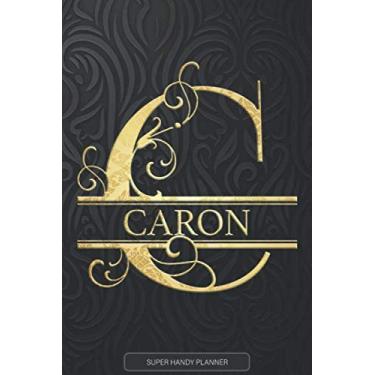 Imagem de Caron: Caron Name Planner, Calendar, Notebook,Journal, Golden Letter Design With The Name Caron