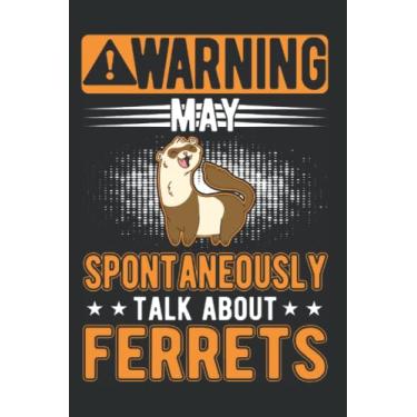 Imagem de Frettchen Notizbuch: May spontaneously talk about Ferrets Frettchen / 6x9 Zoll / 120 karierte Seiten