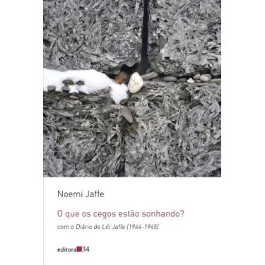 Imagem de Que os Cegos Estão Sonhando, O - EDITORA 34, Sortido