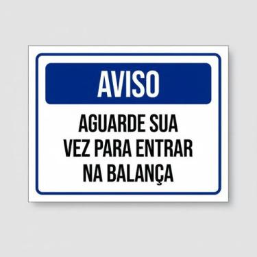 Imagem de Placa Acm De Aviso Aguarde Sua Vez Balança 18X23 - Sinalizo