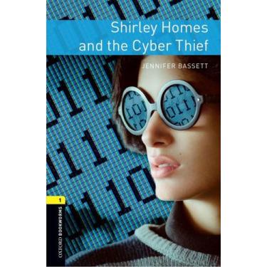 Imagem de Shirley Homes And The Cyber Thief - Oxford Bookworms Library - Level 1