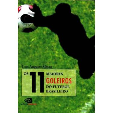 Imagem de Onze Maiores Goleiros do Futebol Brasileiro, Os