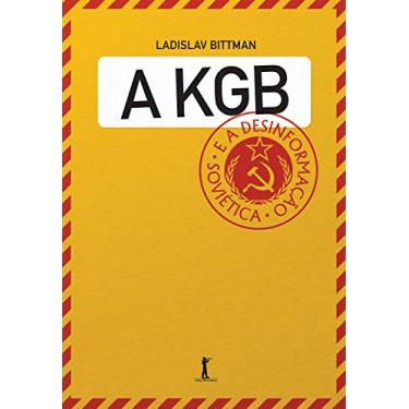 Imagem de A Kgb E A Desinformação Soviética — Uma Visão Em Primeira Mão