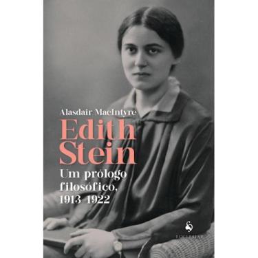 Imagem de Edith Stein: Um Prólogo Filosófico, 1913-1922 (Alasdair Macintyre)