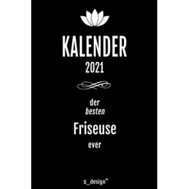 Imagem de Kalender 2021 für Friseure/Friseur/Friseuse/Friseurin: Wochenplaner/Tagebuch/Journal für das ganze Jahr: Platz für Notizen, Planung/Planungen/Planer, Erinnerungen & Sprüche [DIN A6]