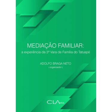 Imagem de Livro - Mediação familiar: A experiência da 3 Vara de Família do Tatua