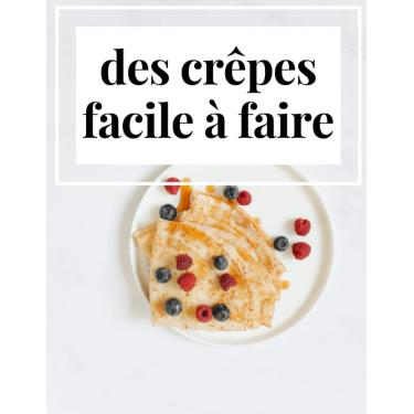 Imagem de des crêpes facile à faire: chandeleur; cuisiner en famille, crêpes sucrée et salée, traditions de la cuisine Française