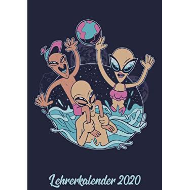 Imagem de Lehrerkalender 2020: Wochenplaner zum notieren, organisieren und planen DIN A4. Kalender/Terminkalender/Monats- / Tagesübersicht/Kontakt- / ... / Design : Lustig Funny Alien Poolparty