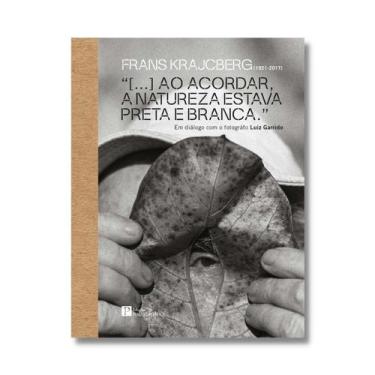 Imagem de Frans krajcberg: ao acordar, a natureza estava preta e branca