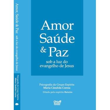 Imagem de Amor, Saúde e Paz - Editora Chico Xavier