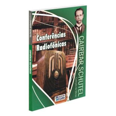 Imagem de Conferências Radiofônicas - Livro de Cairbar Schutel 14x21 - O CLARIM