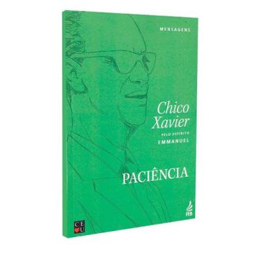 Imagem de Paciência - Mensagens de Emmanuel - FEB