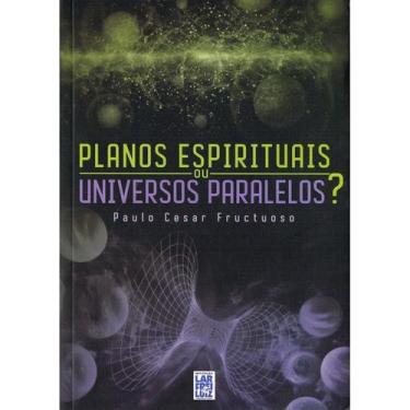 Imagem de Planos Espirituais, ou Universos Paralelos  - FREI LUIZ