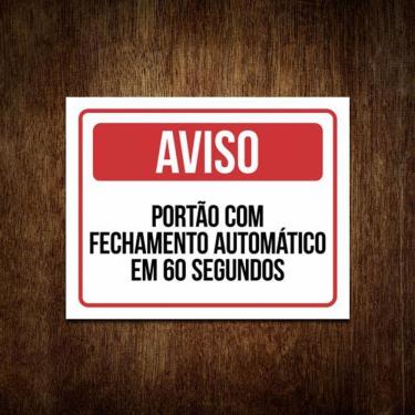 Imagem de Placa Aviso Portão Fechamento Automático 60 Segundos 36X46