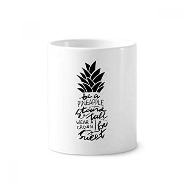 Imagem de Be a Pineapple Stand Tall Sweet Citação suporte caneta escova de dentes caneca, suporte de cerâmica