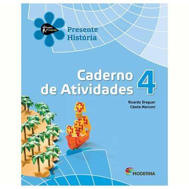 Imagem de Livro - Projeto Presente - História- Caderno De Atividades 4º Ano - Ensino Fundamental I - Cássia Marconi e Ricardo Dreguer