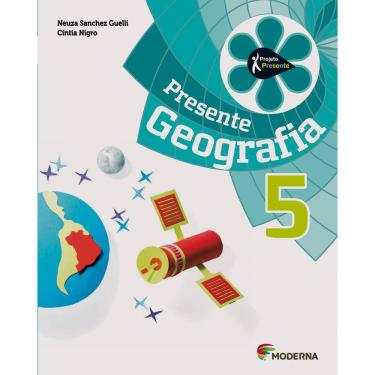 Imagem de Livro - Projeto Presente - Geografia - 5º Ano - Ensino Fundamental I - Cíntia Nigro e Neuza Guelli