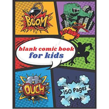 Imagem de blank comic book for kids: Draw Your Own Comics - Create Your Own Comics With This Comic Book Journal Notebook - 150 Pages of Fun and Unique Templates ... Notebook and Sketchbook for Kids and Adults