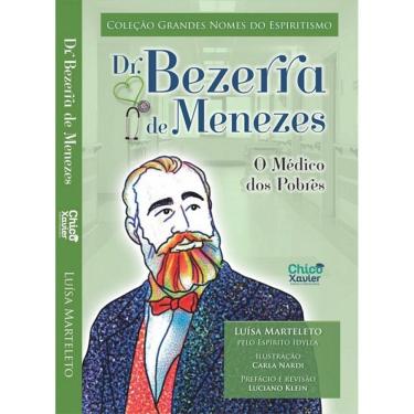 Imagem de Dr. Bezerra de Menezes o Médico dos Pobres