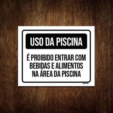 Imagem de Kit 3 Placa Preta Uso Piscina Proibido Entrar Bebidas - Sinalizo.Com