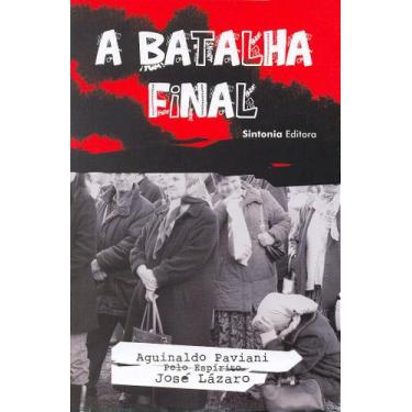 Imagem de A Batalha Final - Trilogia da Transição Planetária - EDITORA SINTONIA