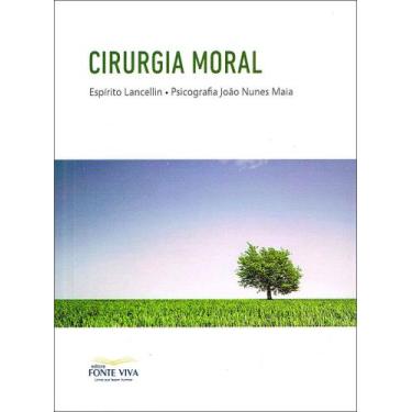 Imagem de Cirurgia Moral - Livro de Autodescobrimento e Harmonia Universal - FON