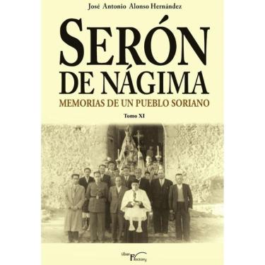 Imagem de Serón de Nágima. Memorias de un pueblo soriano. Tomo XI - Espanhol