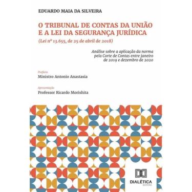 Imagem de O Tribunal De Contas Da União E A Lei Da Segurança Jurídica (Lei Nº 13.655, De 25 De Abril De 2018)