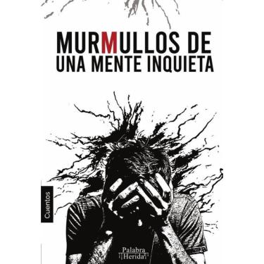 Imagem de COLECCIÓN DE CUENTO FILOSÓFICO. Murmullos de una mente inquieta - Espanhol