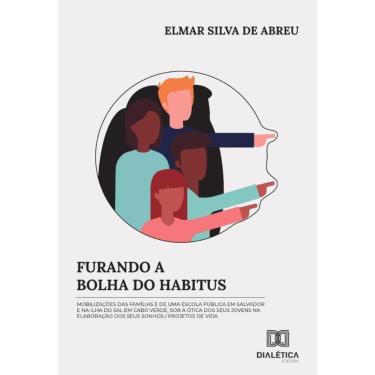 Imagem de Furando a bolha do habitus - Português