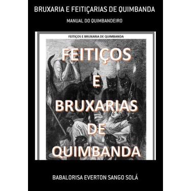 Imagem de Bruxaria E FEITIçARIAS de quimbanda: manual do quimbandeiro
