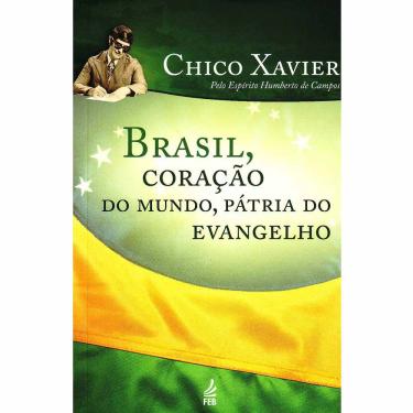 Imagem de Livro - Brasil, Coração do Mundo, Pátria do Evangelho - Novo Projeto - Francisco Cândido Xavier