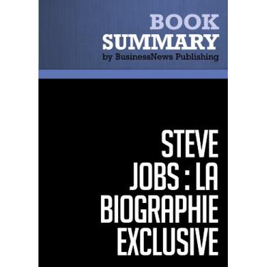 Imagem de Résumé: Steve Jobs: La Biographie exclusive - Walter Isaacson (French Edition)