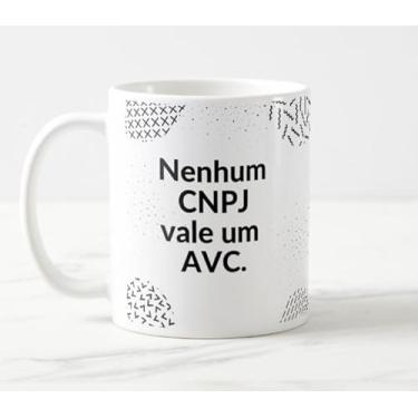 Imagem de Caneca Divertida Nenhum CNPJ Vale um AVC
