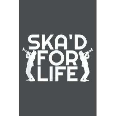 Imagem de Ska'd For Life Rude Boy Brass Trumpet Reggae Band Ska Music: - Daily planner notebook, Size format 6.0 x 9.0 inches pages