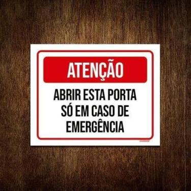 Imagem de Placa Atenção Abrir Esta Porta Caso Emergência 27X35 - Sinalizo