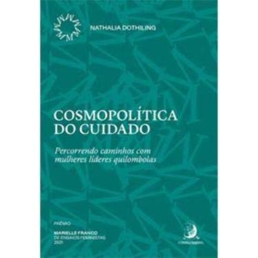 Imagem de Cosmopolítica do Cuidado - Percorrendo Caminhos Com Mulheres Líderes Q