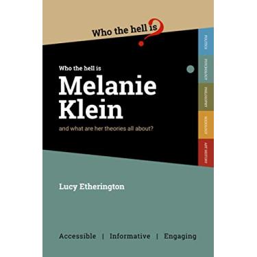 Imagem de Who the Hell is Melanie Klein?: And what are her theories on psychology all about?: 4