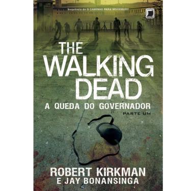 Imagem de Livro - The Walking Dead: a Queda do Governador - Volume 3 - Robert Kirkman e Jay Bonansinga