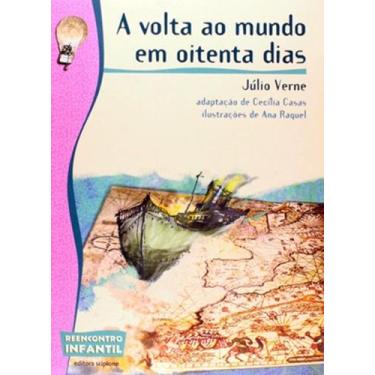 Imagem de Livro - A Volta Ao Mundo Em Oitenta Dias - Reencontro Infantil