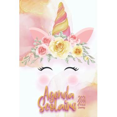 Imagem de Licornes Agenda Scolaire 2021 2022: Avec illustrations, Objectifs, Emploi du temps, Calendrier Vacances et Jours Fériés