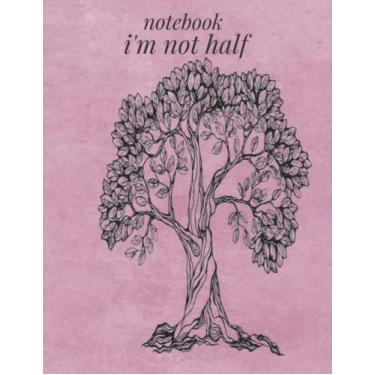 Imagem de notebook i'm not half: size: 8.5 × 11 in (21.59 × 27.94 cm) Cover: bright pager :120