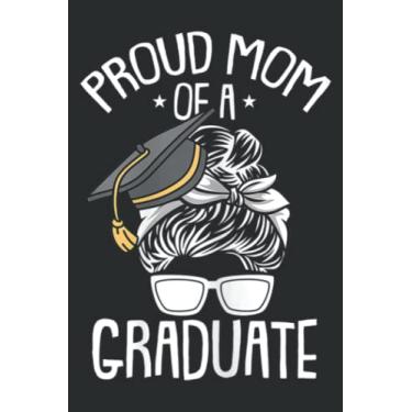 Imagem de Proud Mom of a Graduate Mothers Day Graduation Mama Mother: Wide Ruled Paper Notebook Journal | Pretty Wide Blank Lined Workbook ... for Home School College for Writing Notes