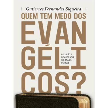 Imagem de Quem Tem Medo Dos Evangélicos?