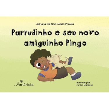 Imagem de Parrudinho E Seu Novo Amiguinho Pingo