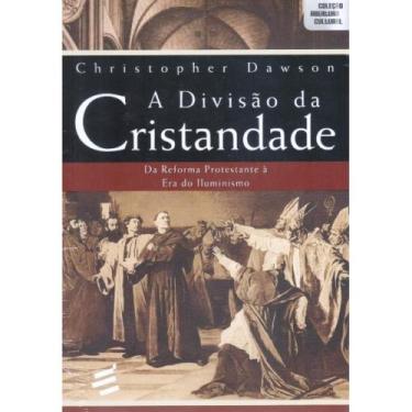 Imagem de A Divisão da Cristandade ( Christopher Dawson ) - E Realizações