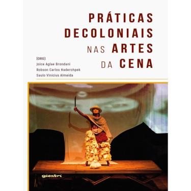 Imagem de Praticas Decoloniais Nas Artes Da Cena