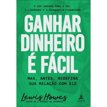 Imagem de Ganhar Dinheiro É Fácil - Mas, Antes, Redefina Sua Relação Com Ele