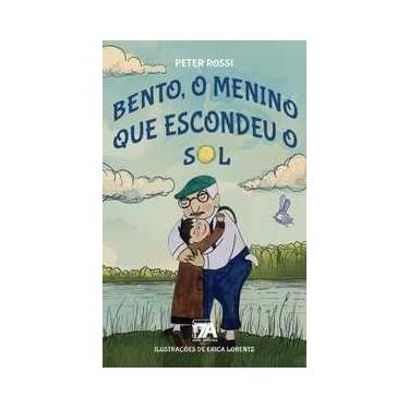 Imagem de Bento, o menino que escondeu o sol - Editora Sete Autores