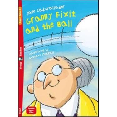 Imagem de Granny Fixit And The Ball - Young Eli Readers Below A1 - Downloadable 